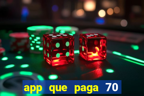 app que paga 70 reais para se cadastrar 2023